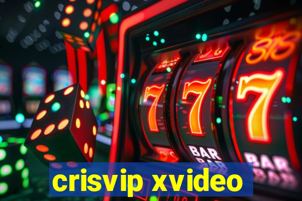 crisvip xvideo